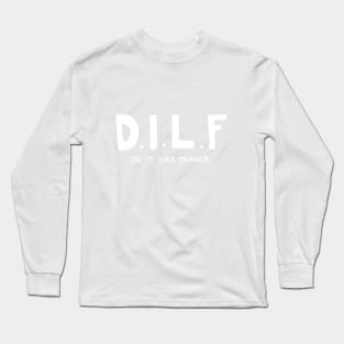 Do It Like Fraiser Long Sleeve T-Shirt